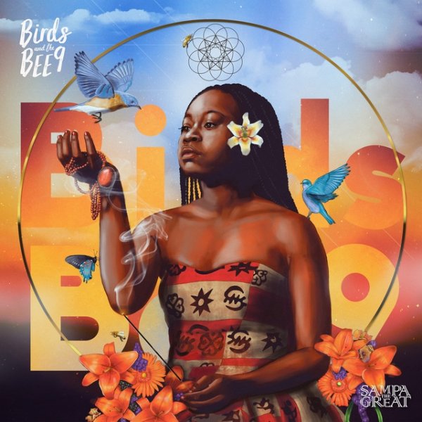 Sampa the Great Birds And The BEE9, 2017
