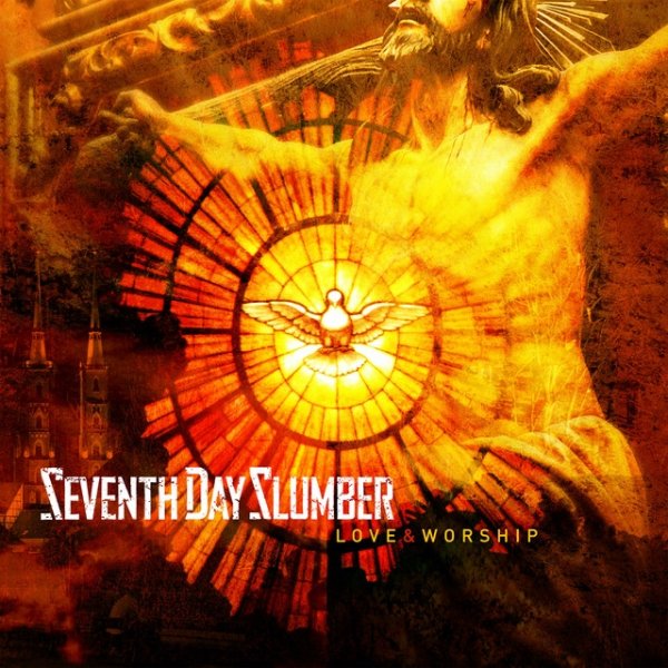 Seventh Day Slumber Love & Worship, 2013