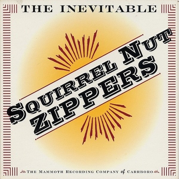 Squirrel Nut Zippers The Inevitable, 1995