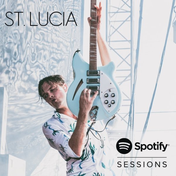 St. Lucia Spotify Sessions, 2016