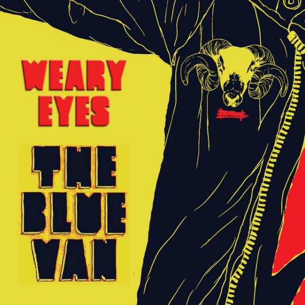 The Blue Van Weary Eyes, 2013