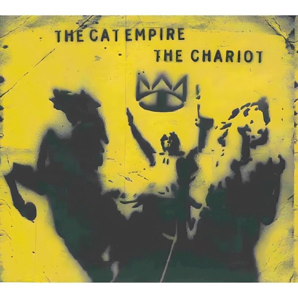 The Cat Empire The Chariot, 2003