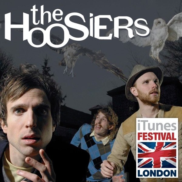 The Hoosiers iTunes Festival: London 2007, 2007