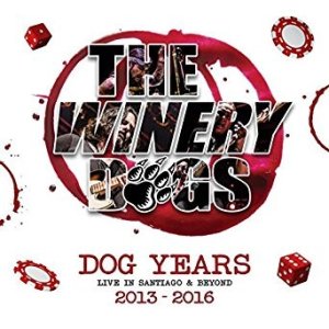 The Winery Dogs Dog Years - Live in Santiago & Beyond 2013-2016, 2017