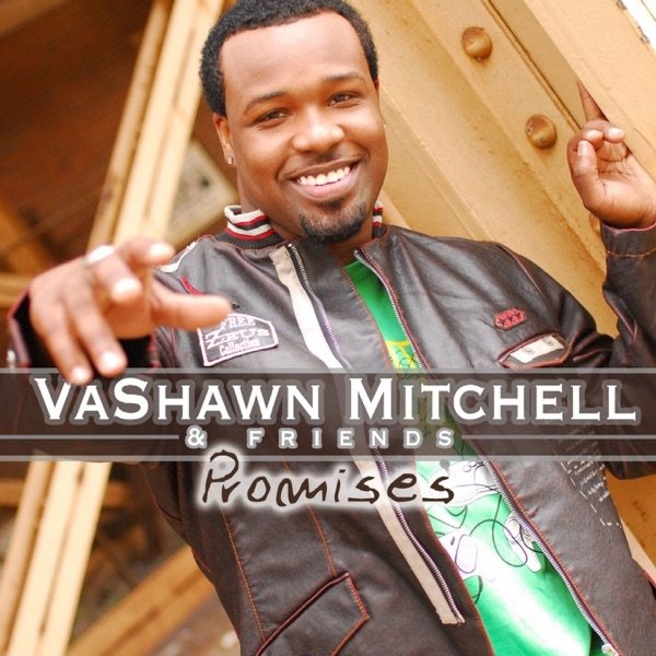 VaShawn Mitchell Promises, 2007