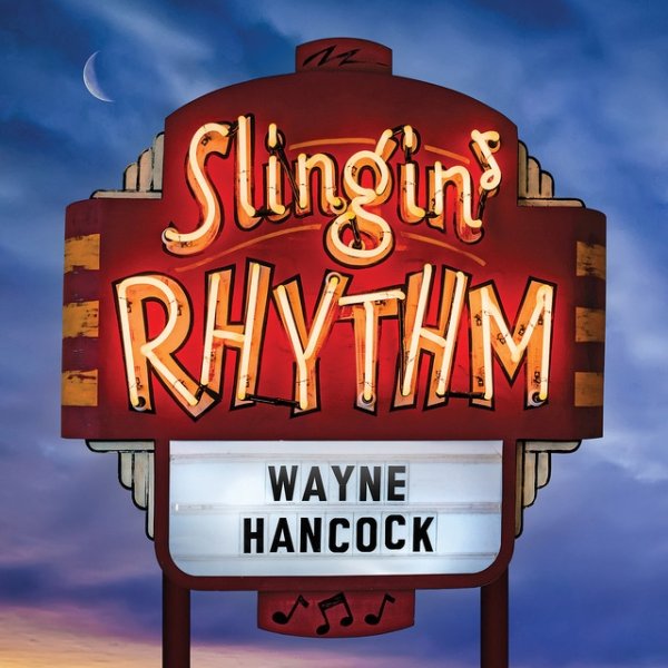 Wayne Hancock Slingin' Rhythm, 2016