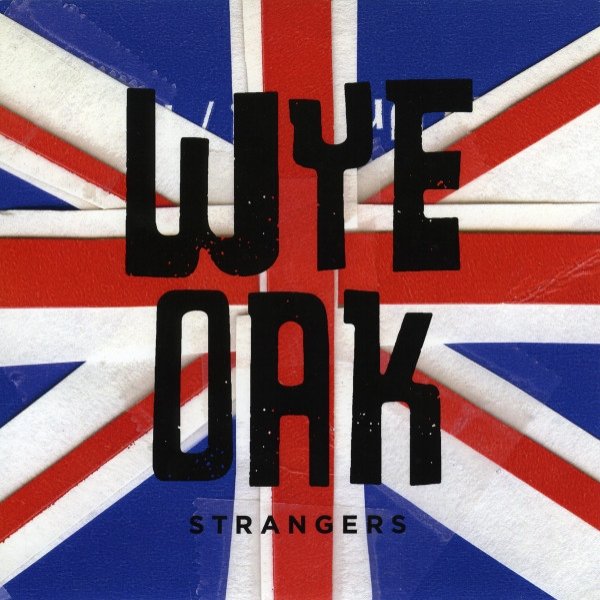 Wye Oak Strangers, 2011