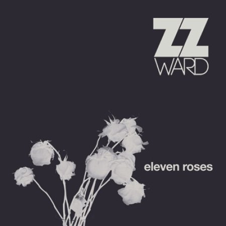 ZZ Ward Eleven Roses (Mixtape), 2011