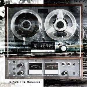 Album Minus the Machine - 10 Years