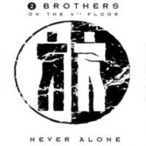 Album 2 Brothers on the 4th Floor - Never Alone