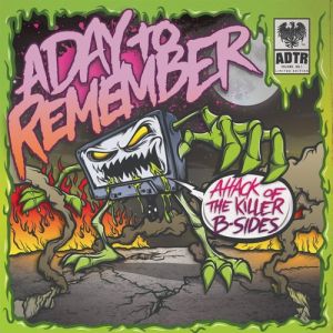 Album A Day to Remember - Attack of the Killer B-Sides