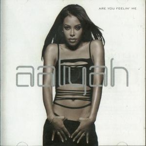 Album Aaliyah - Are You Feelin