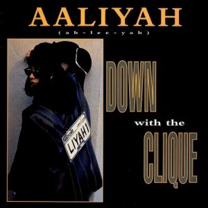 Album Aaliyah - Down with the Clique