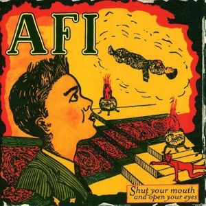 Album AFI - Shut Your Mouth and Open Your Eyes