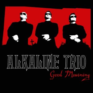 Album Alkaline Trio - Good Mourning