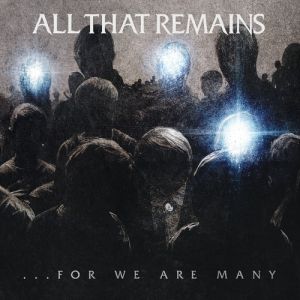 Album For We Are Many - All That Remains