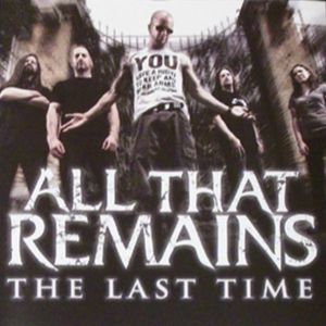 Album All That Remains - The Last Time