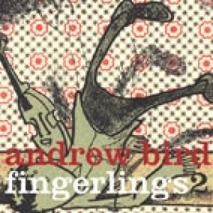Album Andrew Bird - Fingerlings 2