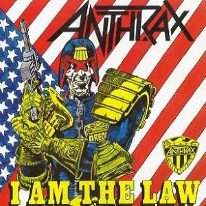Album I Am the Law - Anthrax