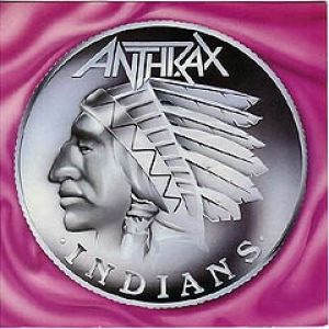 Anthrax : Indians