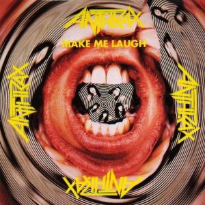 Album Make Me Laugh - Anthrax