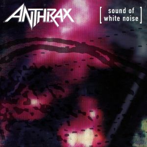 Album Anthrax - Sound of White Noise