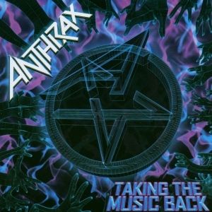 Album Anthrax - Taking the Music Back