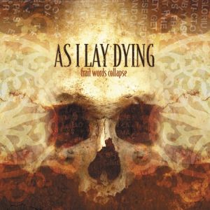 As I Lay Dying : Frail Words Collapse