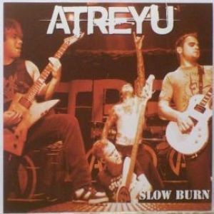 Atreyu Slow Burn, 2008