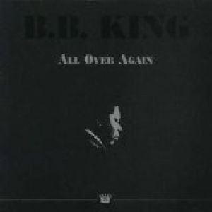 B.B. King : All Over Again