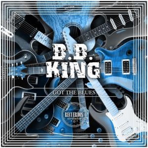 Album Got the Blues - B.B. King