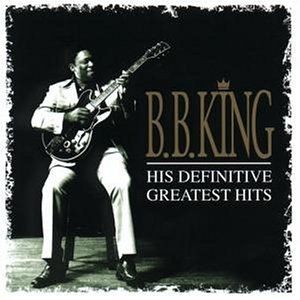 Album His Definitive Greatest Hits - B.B. King