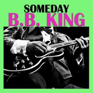 B.B. King Someday, 1952
