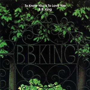 B.B. King : To Know You Is to Love You