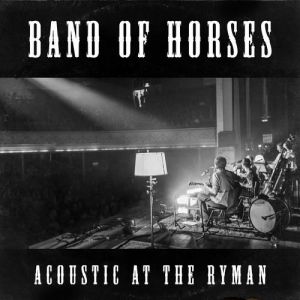 Band of Horses Acoustic at the Ryman, 2014