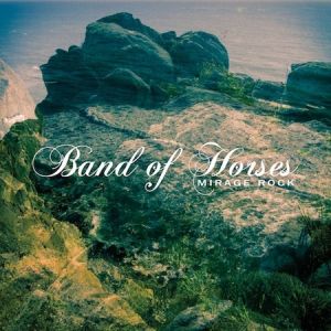 Band of Horses Mirage Rock, 2012