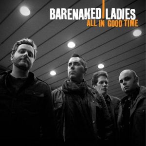 Album Barenaked Ladies - All in Good Time