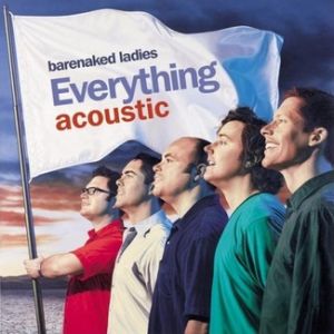 Album Barenaked Ladies - Everything Acoustic E.P.