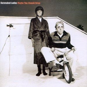 Album Barenaked Ladies - Maybe You Should Drive