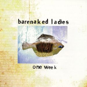 Barenaked Ladies One Week, 1998