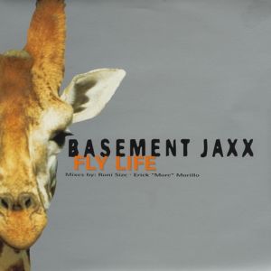 Basement Jaxx : Fly Life