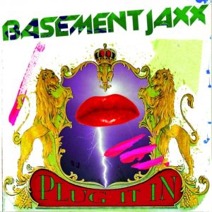 Album Basement Jaxx - Plug It In