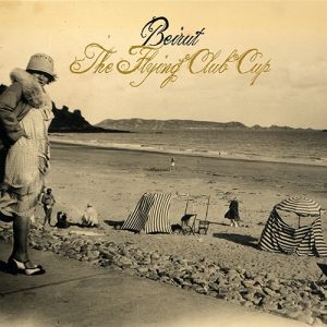 Album Beirut - The Flying Club Cup