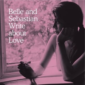 Album Belle and Sebastian - Belle and Sebastian Write About Love