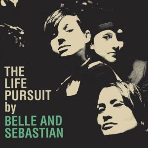 Album Belle and Sebastian - The Life Pursuit