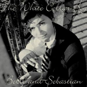 Album Belle and Sebastian - White Collar Boy