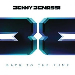 Benny Benassi Back To The Pump, 2013
