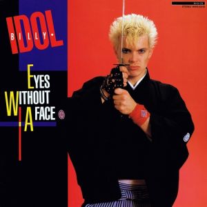 Billy Idol Eyes Without a Face, 1984