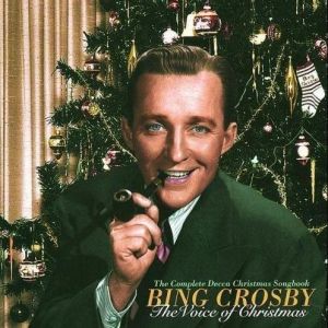 Bing Crosby : Bing Crosby: The Voice of Christmas