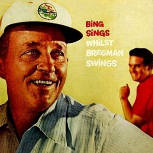 Bing Crosby Bing Sings Whilst Bregman Swings, 1956